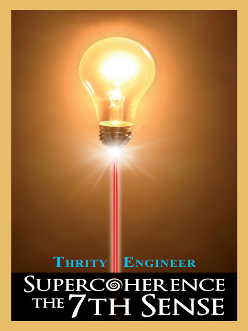 Title details for Supercoherence by Thrity Engineer - Available